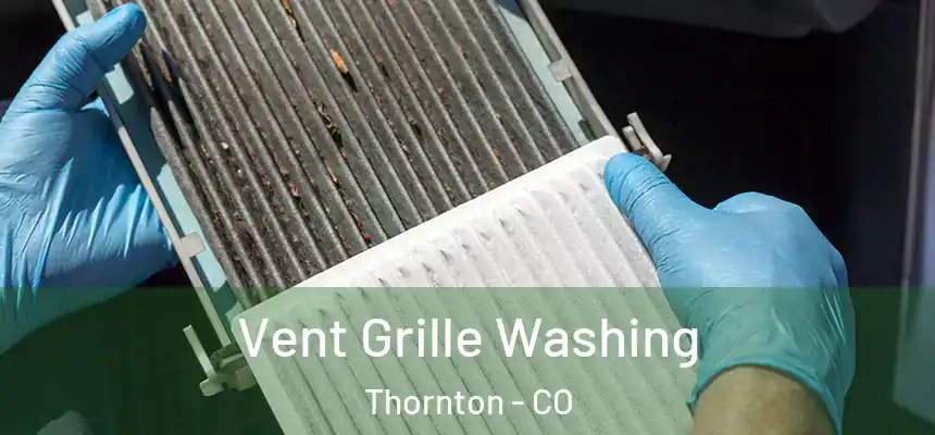  Vent Grille Washing Thornton - CO